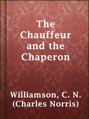 cover image of The Chauffeur and the Chaperon